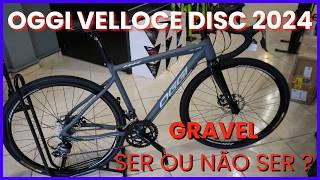 OGGI VELLOCE "É OU NÃO UMA GRAVEL?"