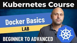 Kubernetes Essential Course: Docker Basics Lab