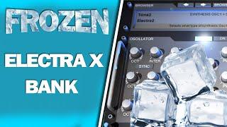 FROZEN ELECTRA X BANK | FREE ELECTRA X BANK (30 PRESETS) | PART 2