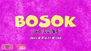 Awvil & Rio - BOSOK ( Go remix ) ft Nitho