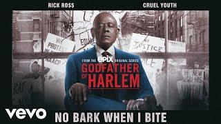 Godfather of Harlem - No Bark When I Bite (Official Audio) ft. Rick Ross, Cruel Youth