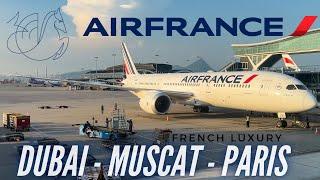 Business Class Luxury | Dubai - Muscat - Paris CDG | Air France Business Class | B787-9 |Trip report