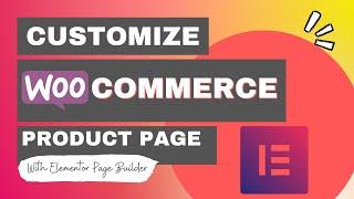 How to Customize Woocommerce Single Product with elementor Pro