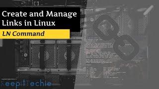 LN Command | Create Symbolic Links in Linux