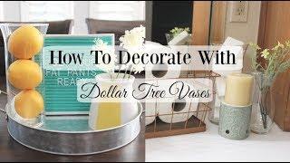 HOW TO DECORATE WITH DOLLAR TREE VASES | Summer Home Decor