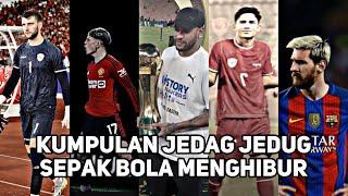 KUMPULAN JEDAG JEDUG SEPAKBOLA MENGHIBUR || JJ BOLA 2024