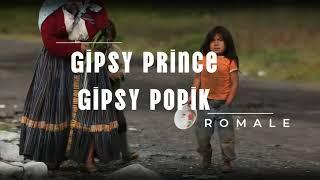 Gipsy Prince - Gipsy Popik - ROMALE 2024 ( Písen o životě )