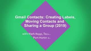 Gmail Contacts: Creating Labels, Moving Contacts, and Sharing a Group (2019)