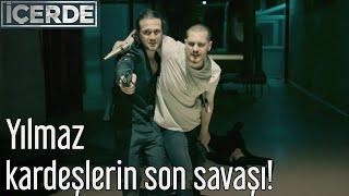 İçerde - Yılmaz Kardeşlerin Son Savaşı!