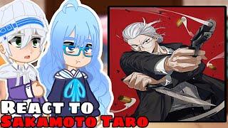 Children of the Shiunji family react to Arata as Sakamoto Taro || Gacha React || Sakamoto || - GC