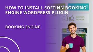 How to Install Softinn Booking Engine Wordpress Plugin (Hotel Booking Engine)