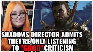 Assassins Creed Director ADMITS They Don't Give A F*CK About Shadows Criticism, Only Positivity