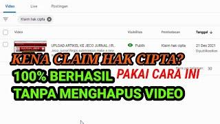 Cara Mengatasi Claim Hak Cipta di Youtube Tanpa Menghapus Video //Terbaru 2022