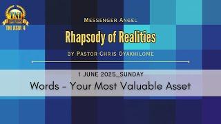 WORDS - YOUR MOST VALUABLE ASSET II 1 JUNE 2025 RHAPSODY OF REALITIES BY PASTOR CHRIS OYAKHILOME