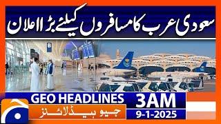 Saudi Arabia's big announcement for travelers | Geo News 3 AM Headlines (8th Jan 2025)