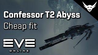 EVE Online - Cheap Confessor T2 Abyss (+ stupid fail)