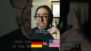 U.S.A.  vs  Germany:  Health Insurance