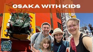 6 Things to do in Osaka with Kids (and what we skipped)  - お子様と楽しむ大阪