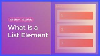 What is a List Element in Webflow & HTML?