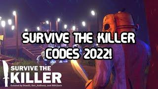 Survive The Killer Codes 2022! | Roblox