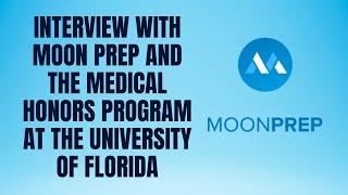 Moon Prep Interviews Medical Honors at UofF