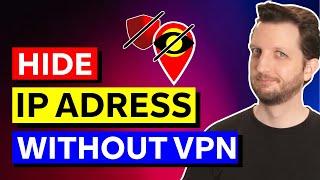 Can I hide ip address without a vpn?