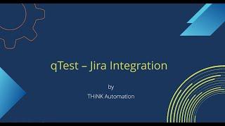 qTest and Jira Integration Guide | Step by Step Process