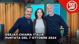 Deejay Chiama Italia - Puntata del 7 ottobre 2024 / Ospite Matilda De Angelis