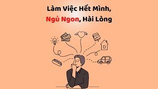 Làm Việc Hết Mình, Ngủ Ngon, Hài Lòng -Tri Kỷ Cảm Xúc Web5ngay