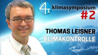 Klima und Klimakontrolle (Thomas Leisner) | 4pi-Klima-Symposium II