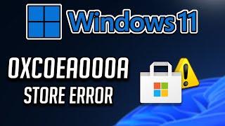 Fix Error 0xC0EA000A Microsoft Store / Xbox App / Game Pass On Windows 11/10