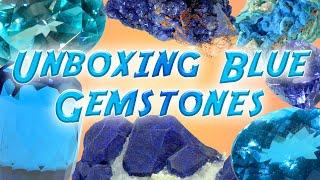 Unboxing Blue Gemstones | Topaz, Zircon, Tanzanite, and more!