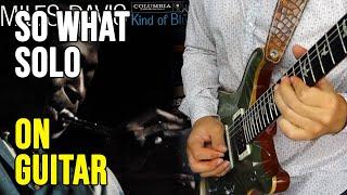 So What - Miles Davis Solo on Guitar