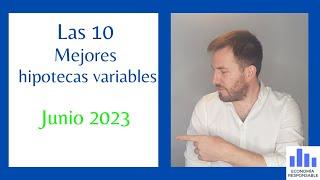 Las 10 mejores hipotecas variables 2023. Comparativa de todos los bancos.