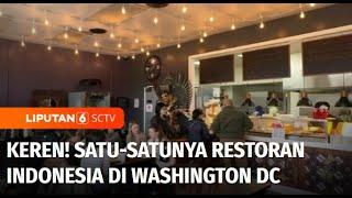 Satu-satunya Restoran Indonesia di Washington DC, Pemilik Restoran Pasutri Warga Lokal | Liputan 6