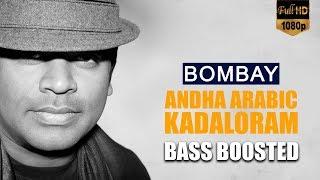 Andha Arabic Kadaloram - Bombay | Bass Boosted Song 