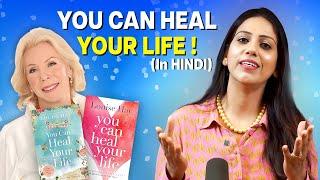 This Book Can Save Lives! You Can Heal Your Life By Louis Hay | Dr Karishma Ahuja