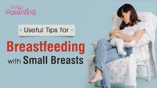 Breastfeeding With Small Breasts: Concerns & Tips