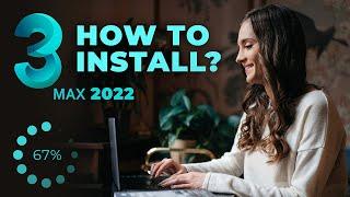 How to install 3ds max 2022 | The Newest Version