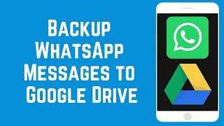 How to Back Up WhatsApp Messages to Google Drive on Android