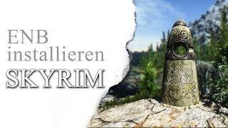 SKYRIM - ENB installieren XL Tutorial - Skyrim Tuner Real Vision