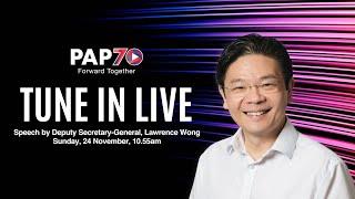 PAP Conference 2024: Speech by Deputy Secretary-General Lawrence Wong