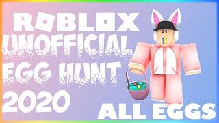 Roblox Unofficial Egg Hunt 2020 by joseph2235 All Eggs Guide (NEW UPDATE)