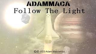 AdamMaca - Follow The Light (Club Remix)