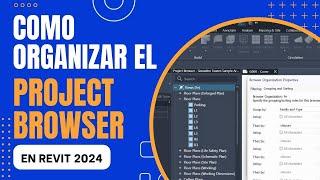 ¿ COMO ORGANIZAR EL PROJECT BROWSER EN #REVIT ?