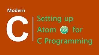 Setting up Atom for C Programming