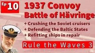 10 Let's Play Germany 1935 | Rules the Waves 3 | Convoy defence off Sweden