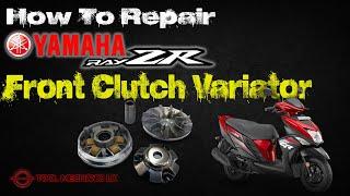 How to repair YAMAHA RAY ZR Front Clutch Variator - HOW | TO | REPAIR | FRONT | CLUTCH | VARIATOR