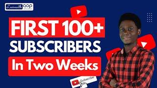 Get Your First 100 Subscribers in Two Weeks Even Without a Public Video