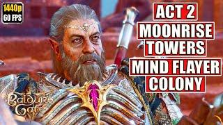 Baldur's Gate 3 Gameplay Walkthrough [Full Game PC - Act 2 - Moonrise Towers - Mind Flayer Colony]